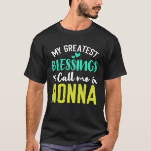 My Greatest Blessings Call Me Nonna Grandma Mother T-Shirt
