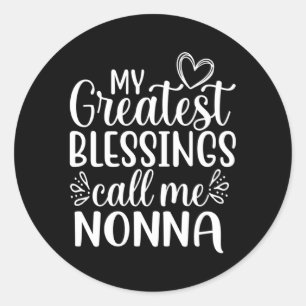 My Greatest Blessings Call Me Nonna Italy Italian  Classic Round Sticker