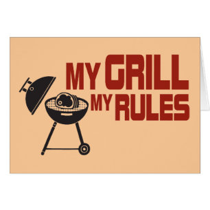 My Grill My Rules