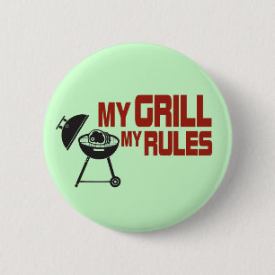 My Grill My Rules 6 Cm Round Badge