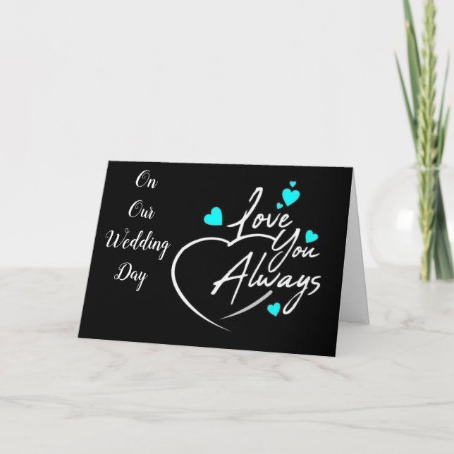 **MY GROOM ON OUR WEDDING DAY** FOREVER LOVE CARD (Front)