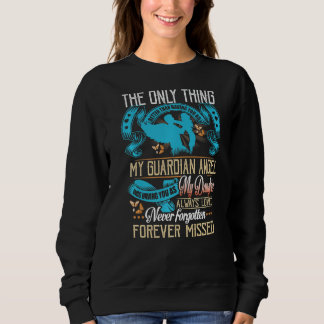 My Guardian Angel My Daughter Always Loved Never F Sweatshirt
