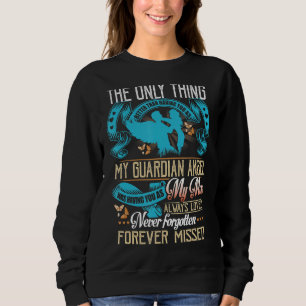 My Guardian Angel My Mum Never Forgotten Forever M Sweatshirt