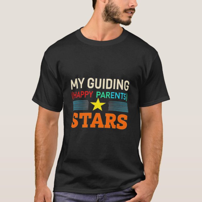 My Guiding Stars (Happy Parents' Day). T-Shirt (Front)