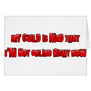 My Guild is Mad I'm Not Online Right Now