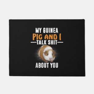 My Guinea Pig And I Talk About You Pet Owner Doormat