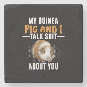 My Guinea Pig And I Talk About You Pet Owner Stone Coaster