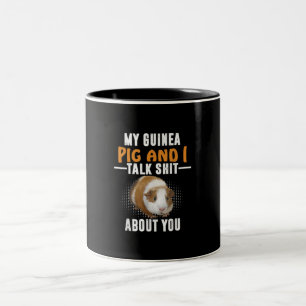My Guinea Pig And I Talk About You Pet Owner Two-Tone Coffee Mug