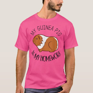My Guinea Pig Ate My Homework, Funny Guinea Pig Ar T-Shirt