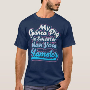 My Guinea Pig Is Smarter Sarcastic Humour Animal P T-Shirt
