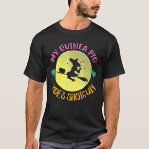 My Guinea Pig Rides Shotgun Halloween Costume T-Shirt
