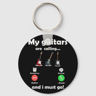 My Guitars Are Calling... Remind Me Message Key Ring