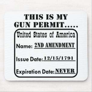 My Gun Permit Never Expires Mouse Mat