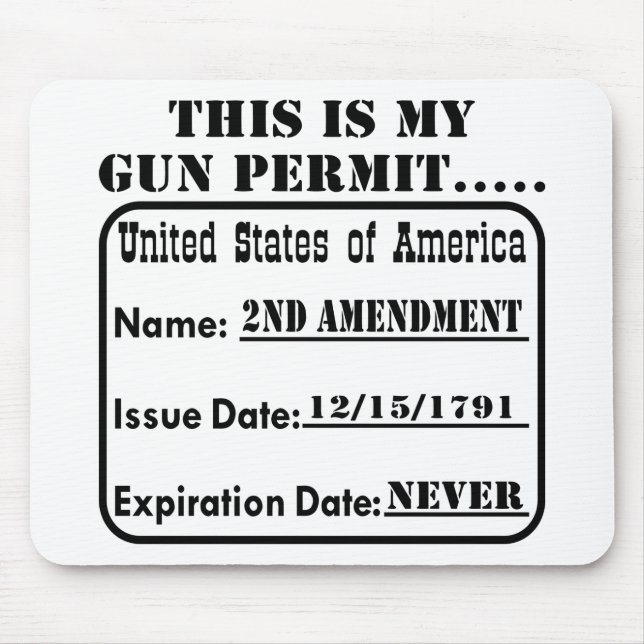 My Gun Permit Never Expires Mouse Mat (Front)