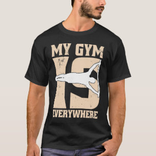 My Gym Is Human Flag Calisthenics And Street Worko T-Shirt