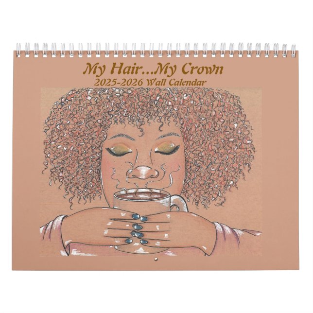 My Hair...My Crown 2025 Wall Calendar (Cover)