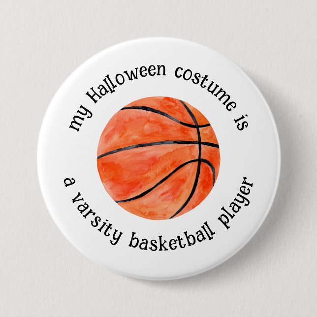 My Halloween Costume is a Basketball Player,Funny  7.5 Cm Round Badge (Front)