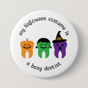 My Halloween Costume is a Busy Dentist, Funny 7.5 Cm Round Badge
