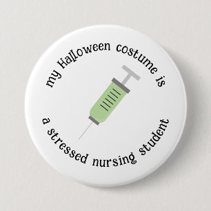 My Halloween Costume is a Nursing Student, Funny 7.5 Cm Round Badge