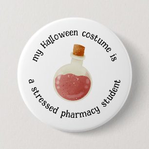 My Halloween Costume is a Pharmacy Student, Funny 7.5 Cm Round Badge