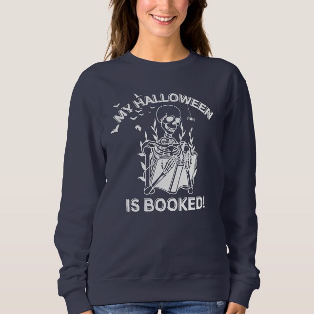 My Halloween is Booked Sweatshirt (Front)