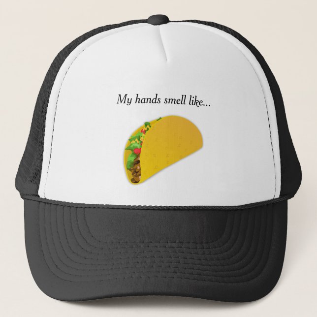 My hands smell like tacos trucker hat (Front)
