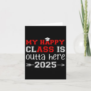 My Happy Cl Is Outta Here 2025 Senior Graduation F Card