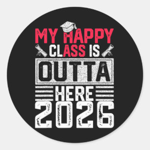 My Happy Cl Is Outta Here Senior 2026 Funny Gradua Classic Round Sticker