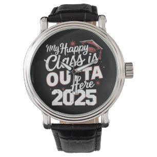 My Happy Class Is Outta Here 2025 Senior Graduate Watch