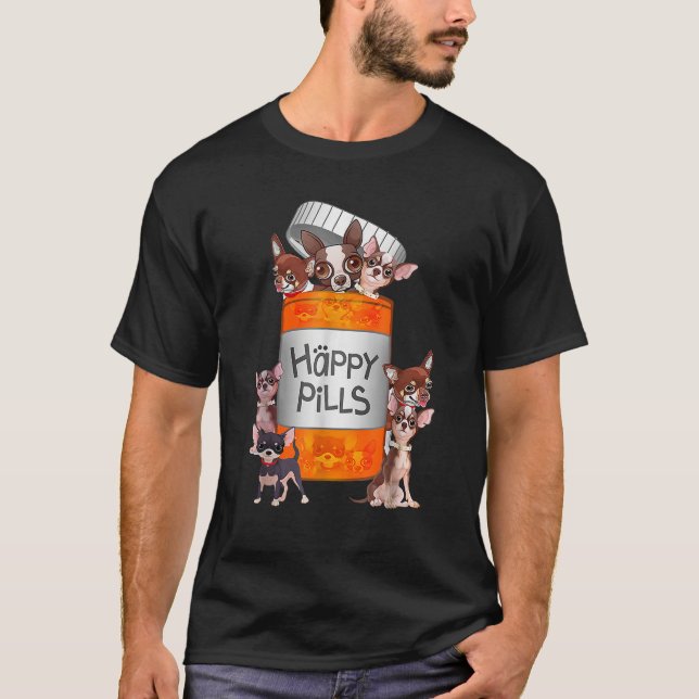 My Happy Pills Are Chihuahuas Funny Dog Lover Men  T-Shirt (Front)