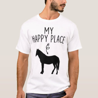 My Happy Place Horse Lover S Horseback Riding Eque T-Shirt