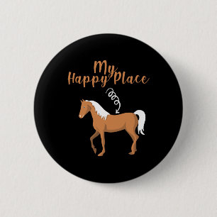 My Happy Place Is Here Gift - Horse Lover Horsebac 6 Cm Round Badge