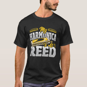 My Harmonica Is All I Reed T-Shirt
