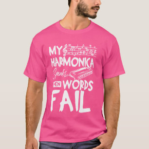 My harmonica speaks when words fail T-Shirt
