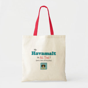 My Havamalt is All That! Tote Bag