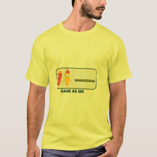 My hb is awesome sauce same as me T-Shirt