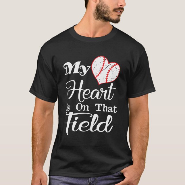 My He Is On T Field Baseball T-Shirt (Front)
