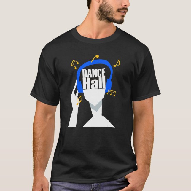 My headphones plays only Dancehall T-Shirt (Front)