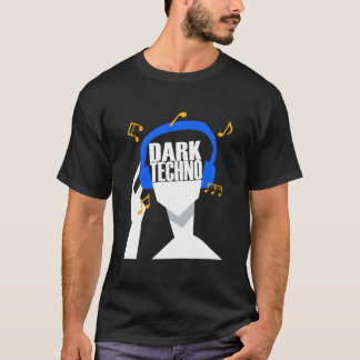 My Headphones Plays Only Dark Techno T-Shirt