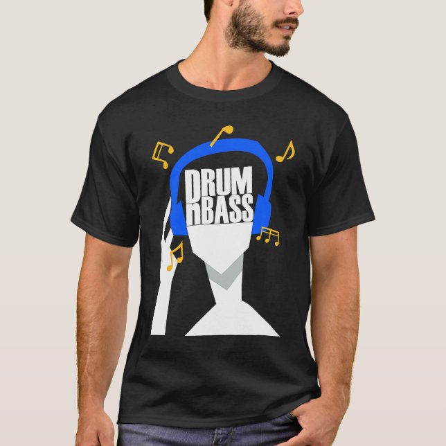 My headphones plays only Drum and Bass or DRUMnBAS T-Shirt (Front)
