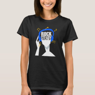 My headphones plays only Rocksteady T-Shirt