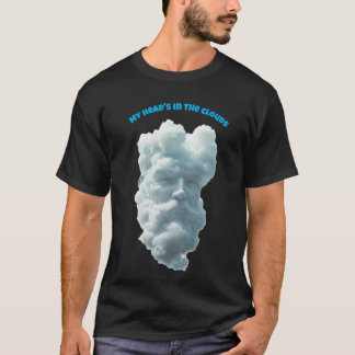 My Head's In The Clouds Funny T-Shirt