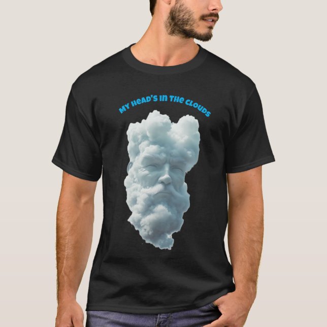 My Head's In The Clouds Funny T-Shirt (Front)