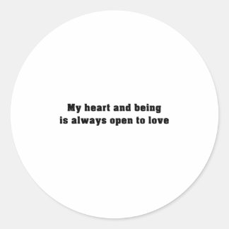 My heart and being is always open - Affirmations Classic Round Sticker