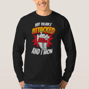 My Heart Attacked And I Won Heart Attack Cardiac B T-Shirt