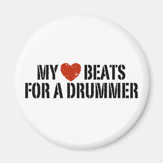 My Heart Beats For a Drummer Magnet