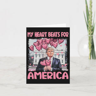 My Heart Beats For America Trump Valentine's Day Card