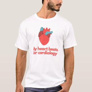 My heart beats for cardiology T-Shirt