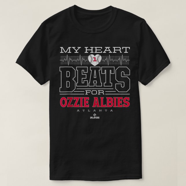 My Heart Beats For Ozzie Albies  T-Shirt (Design Front)