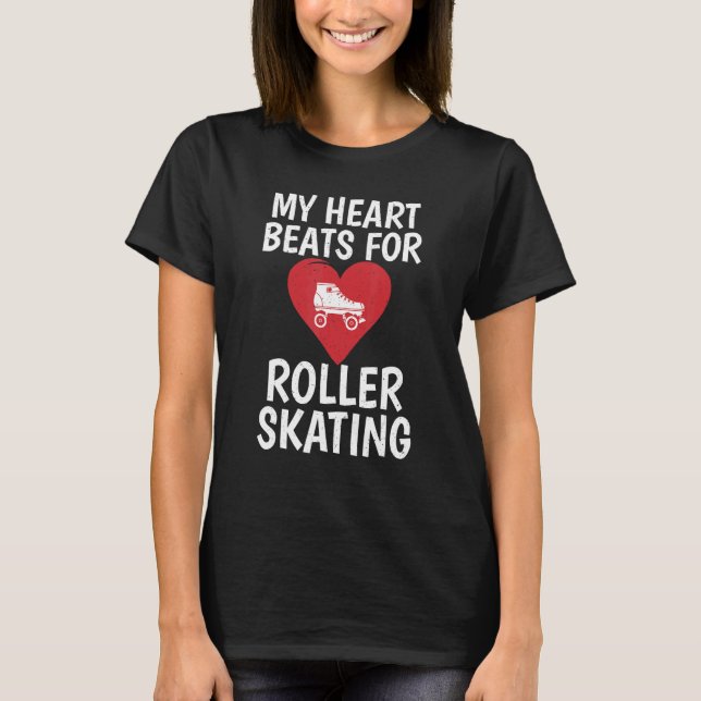 My Heart beats for Roller Skating T-Shirt (Front)